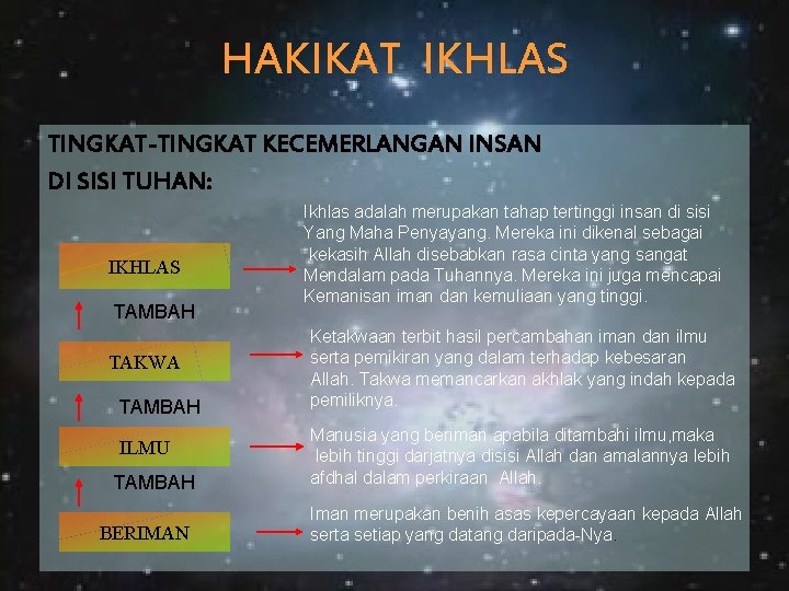 HAKIKAT IKHLAS TINGKAT-TINGKAT KECEMERLANGAN INSAN DI SISI TUHAN: IKHLAS TAMBAH TAKWA TAMBAH ILMU TAMBAH