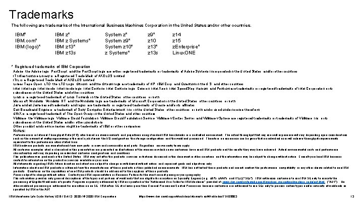 Trademarks The following are trademarks of the International Business Machines Corporation in the United