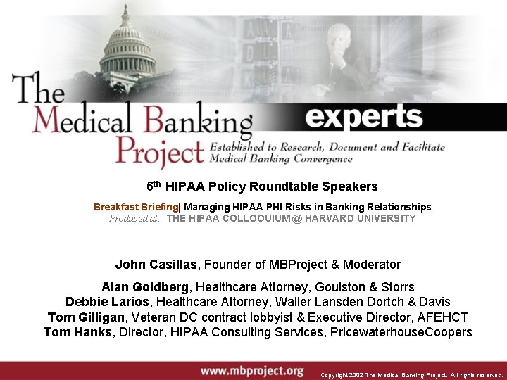 6 th HIPAA Policy Roundtable Speakers Breakfast Briefing| Managing HIPAA PHI Risks in Banking