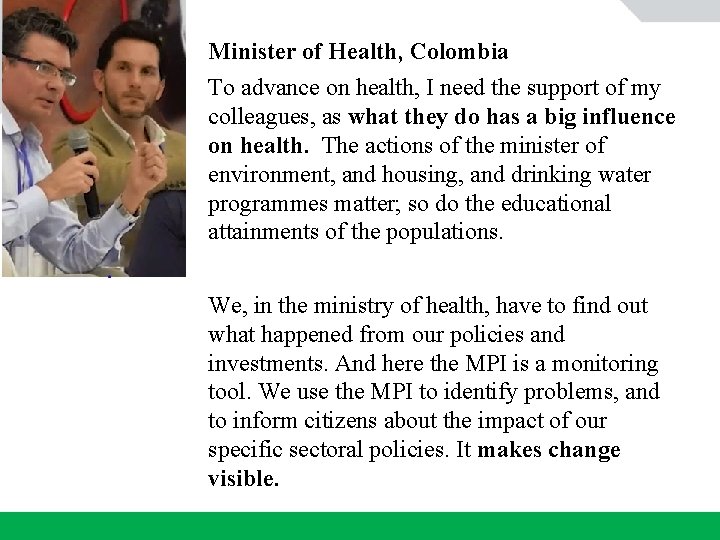 Minister of Health, Colombia To advance on health, I need the support of my