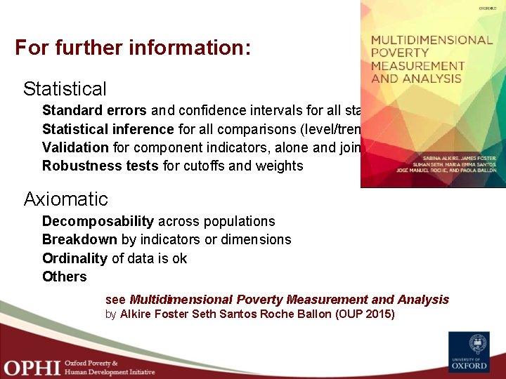 For further information: Statistical Standard errors and confidence intervals for all statistics Statistical inference