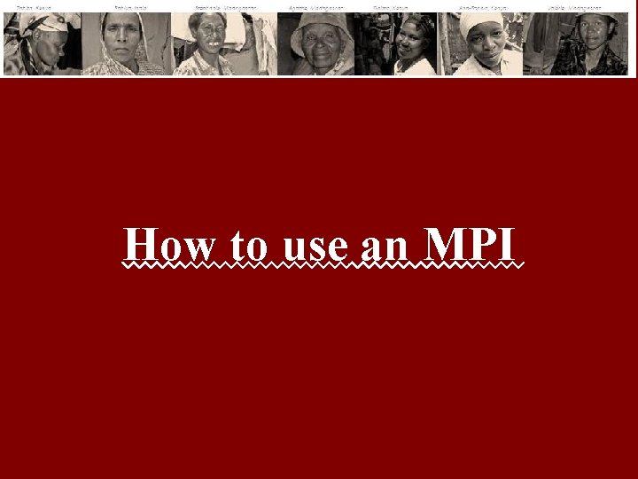 How to use an MPI 