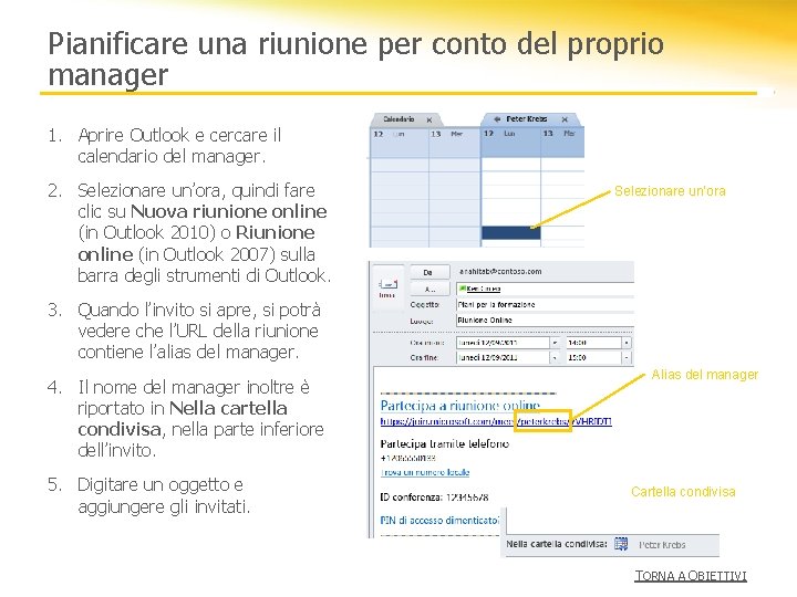 Pianificare una riunione per conto del proprio manager 1. Aprire Outlook e cercare il