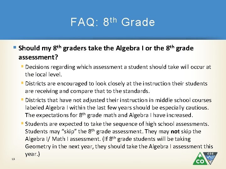 FAQ: 8 th Grade § Should my 8 th graders take the Algebra I