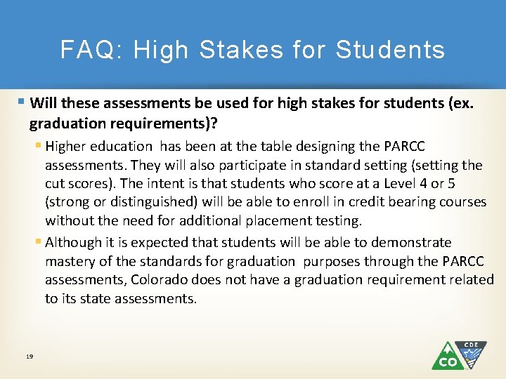 FAQ: High Stakes for Students § Will these assessments be used for high stakes