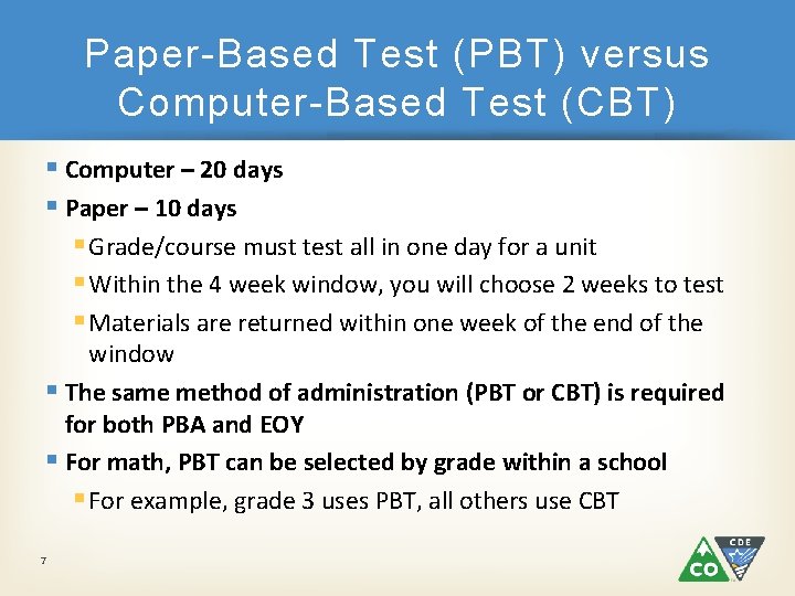 Paper-Based Test (PBT) versus Computer-Based Test (CBT) § Computer – 20 days § Paper