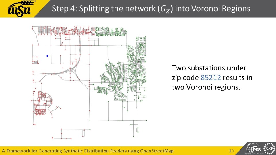 Two substations under zip code 85212 results in two Voronoi regions. A Framework for Two substations under zip code 85212 results in two Voronoi regions. A Framework for