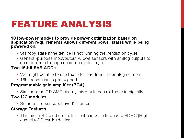 FEATURE ANALYSIS 10 low-power modes to provide power optimization based on application requirements Allows