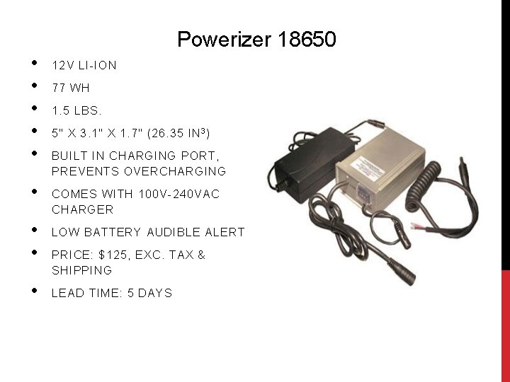 Powerizer 18650 • • • 12 V LI-ION 77 WH 1. 5 LBS. 5"