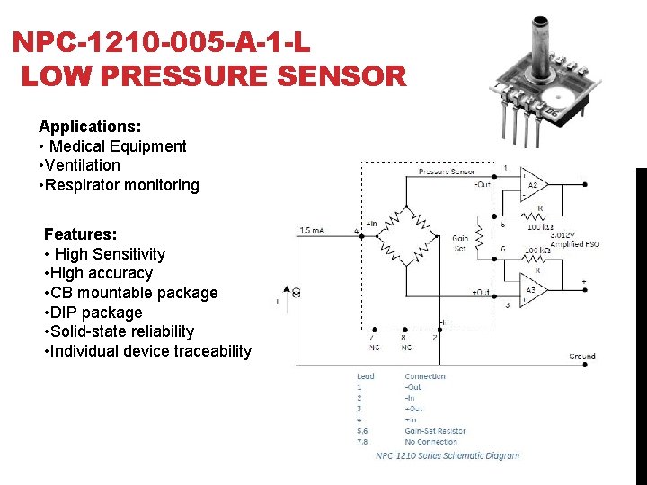 NPC-1210 -005 -A-1 -L LOW PRESSURE SENSOR Applications: • Medical Equipment • Ventilation •