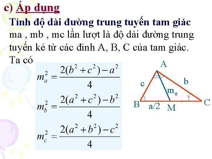 c) Áp dụng Tính độ dài đường trung tuyến tam giác ma , mb