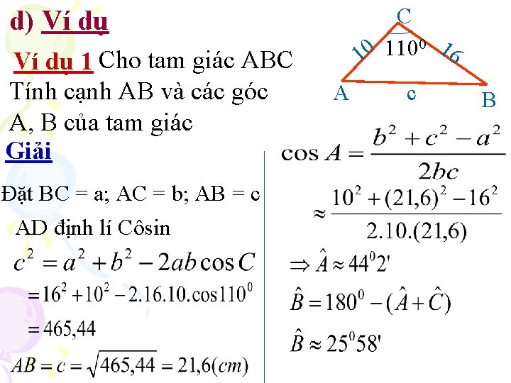 C 0 110 6 1 d) Ví dụ 1 Cho tam giác ABC Tính