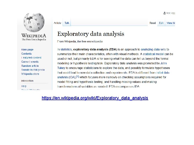 https: //en. wikipedia. org/wiki/Exploratory_data_analysis https: //en. wikipedia. org/wiki/Exploratory_data_analysis