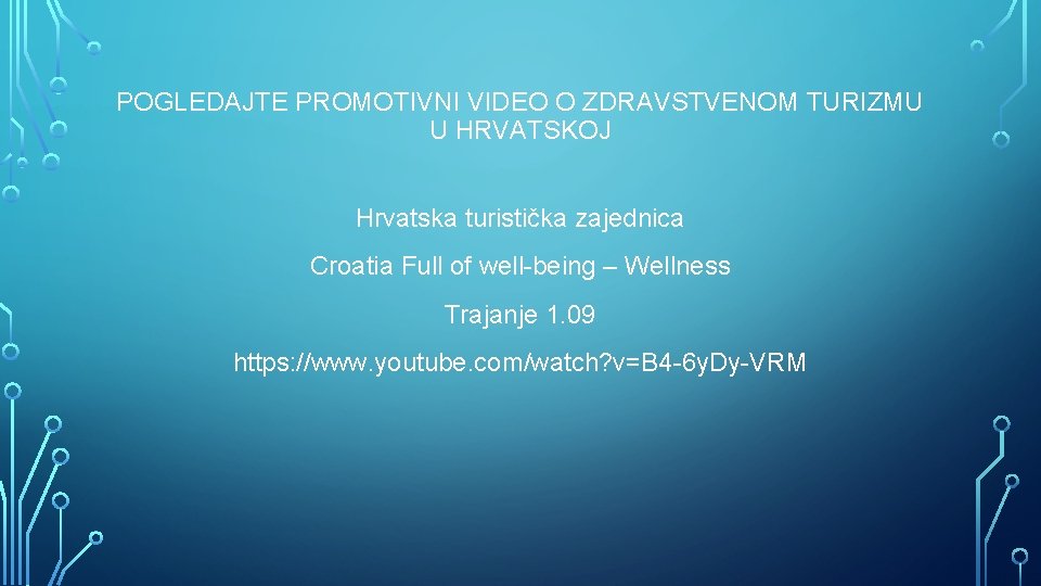 POGLEDAJTE PROMOTIVNI VIDEO O ZDRAVSTVENOM TURIZMU U HRVATSKOJ Hrvatska turistička zajednica Croatia Full of