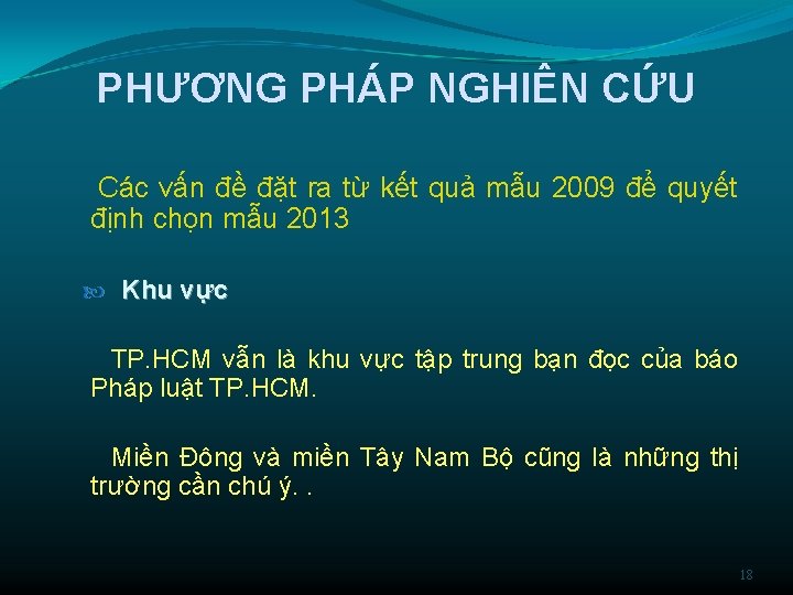 PHƯƠNG PHÁP NGHIÊN CỨU Các vấn đề đặt ra từ kết quả mẫu 2009