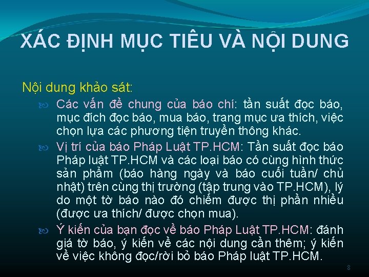 XÁC ĐỊNH MỤC TIÊU VÀ NỘI DUNG Nội dung khảo sát: Các vấn đề