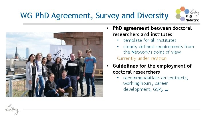 WG Ph. D Agreement, Survey and Diversity • Ph. D agreement between doctoral researchers