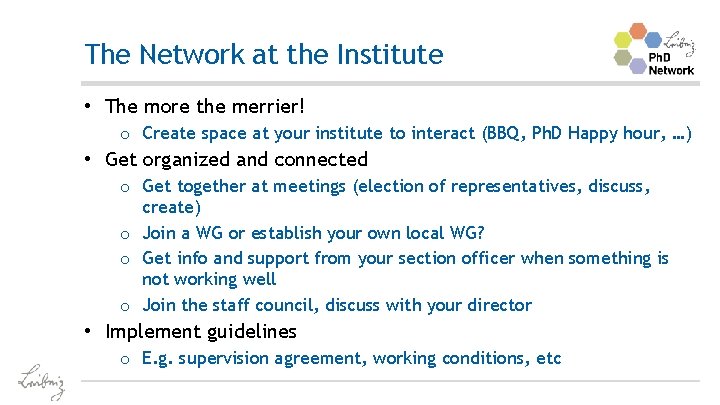 The Network at the Institute • The more the merrier! o Create space at