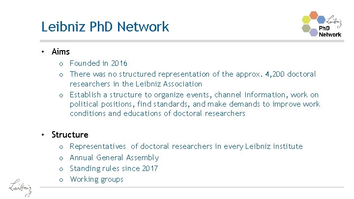 Leibniz Ph. D Network • Aims o Founded in 2016 o There was no