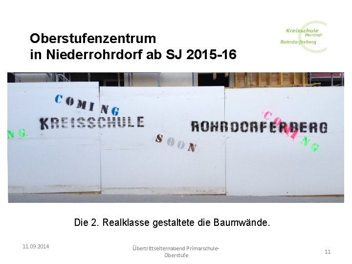 Oberstufenzentrum in Niederrohrdorf ab SJ 2015 -16 Die 2. Realklasse gestaltete die Baumwände. 11.