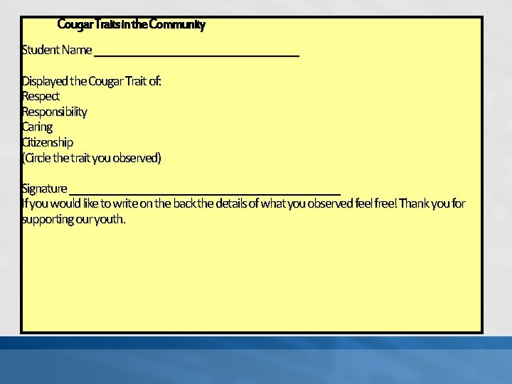 Cougar Traits in the Community Student Name _________________ Displayed the Cougar Trait of: Respect