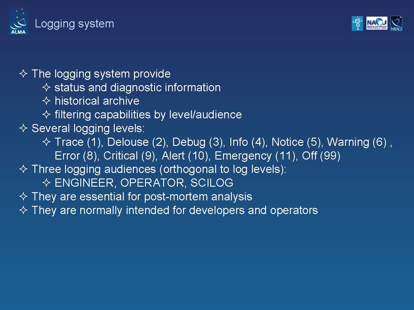 Logging system ² The logging system provide ² status and diagnostic information ² historical