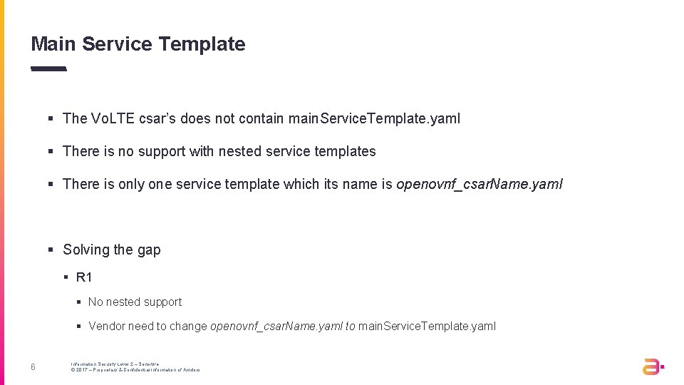 Main Service Template § The Vo. LTE csar’s does not contain main. Service. Template.