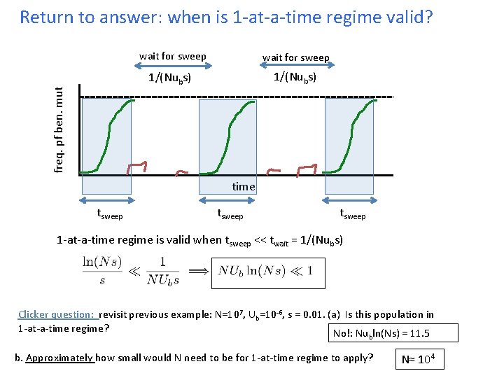 freq. pf ben. mut Return to answer: when is 1 -at-a-time regime valid? wait freq. pf ben. mut Return to answer: when is 1 -at-a-time regime valid? wait