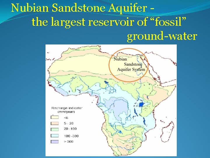Nubian Sandstone Aquifer the largest reservoir of “fossil” ground-water 