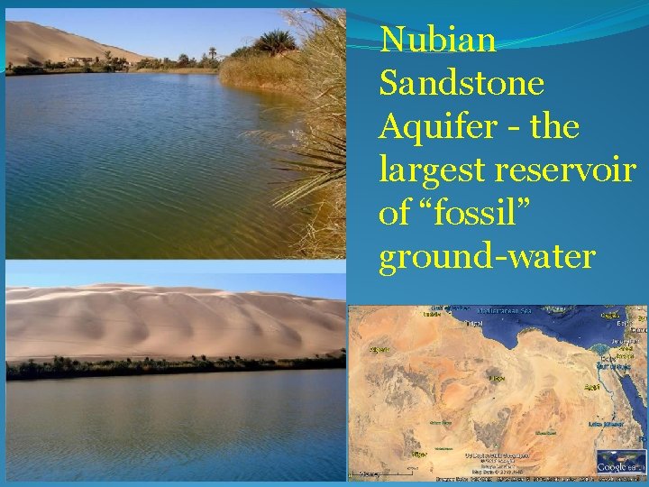 Nubian Sandstone Aquifer - the largest reservoir of “fossil” ground-water 