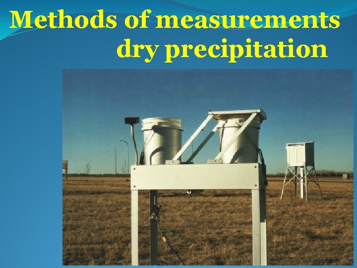 Methods of measurements dry precipitation 