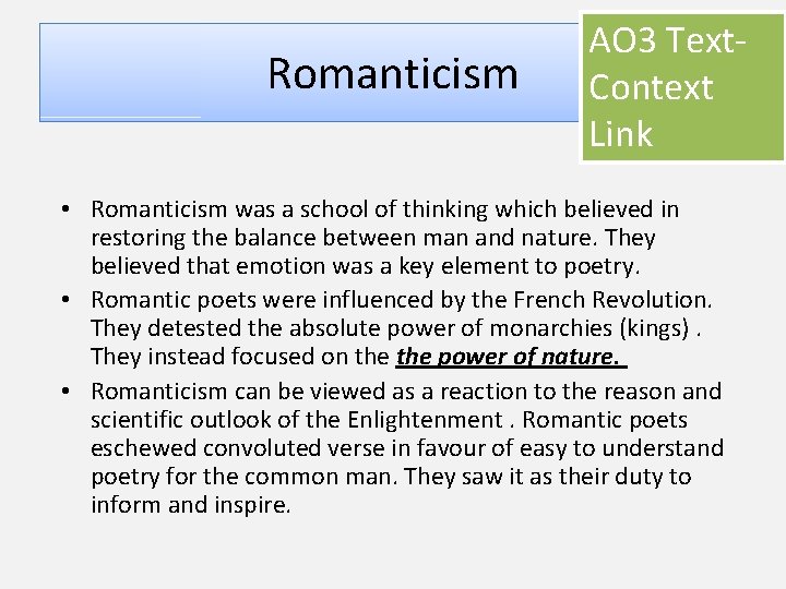 Romanticism AO 3 Text. Context Link • Romanticism was a school of thinking which