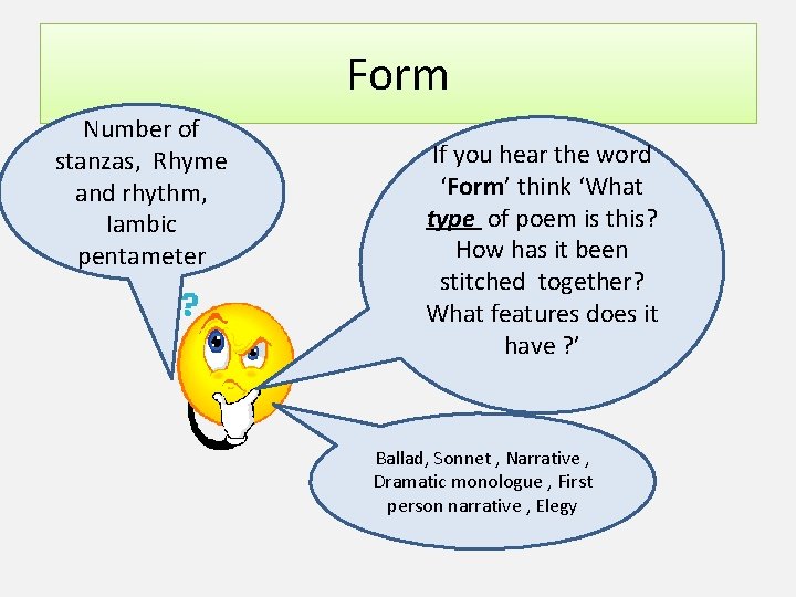 Form Number of stanzas, Rhyme and rhythm, Iambic pentameter If you hear the word