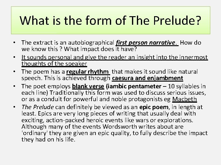 What is the form of The Prelude? • The extract is an autobiographical first