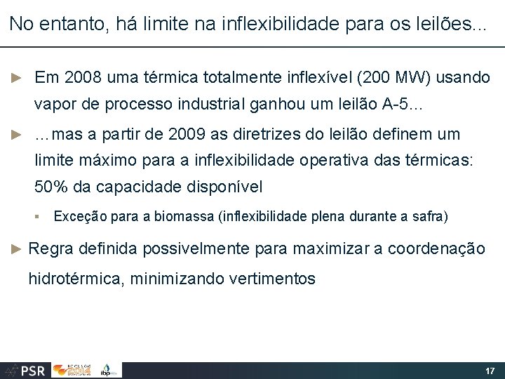 No entanto, há limite na inflexibilidade para os leilões. . . ► Em 2008