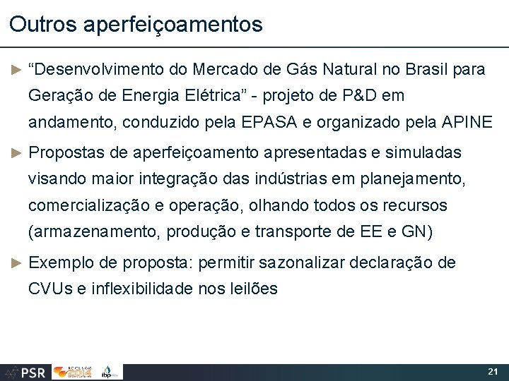 Outros aperfeiçoamentos ► “Desenvolvimento do Mercado de Gás Natural no Brasil para Geração de