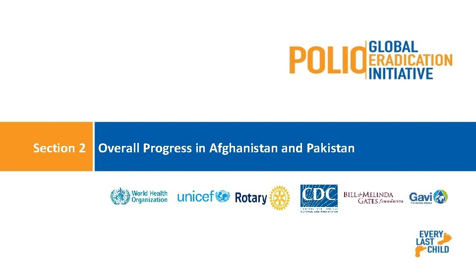 Section 2 Overall Progress in Afghanistan and Pakistan 14 