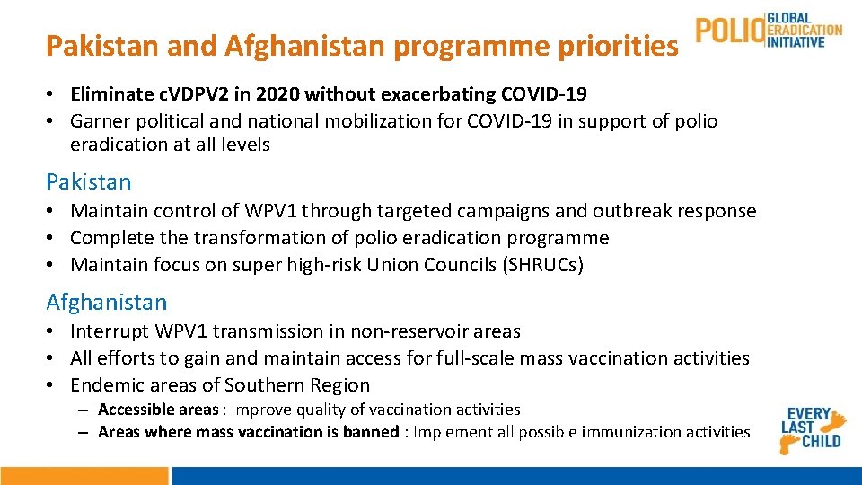 Pakistan and Afghanistan programme priorities • Eliminate c. VDPV 2 in 2020 without exacerbating