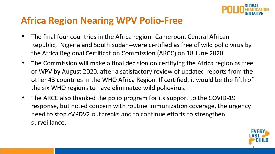 Africa Region Nearing WPV Polio-Free • The final four countries in the Africa region--Cameroon,
