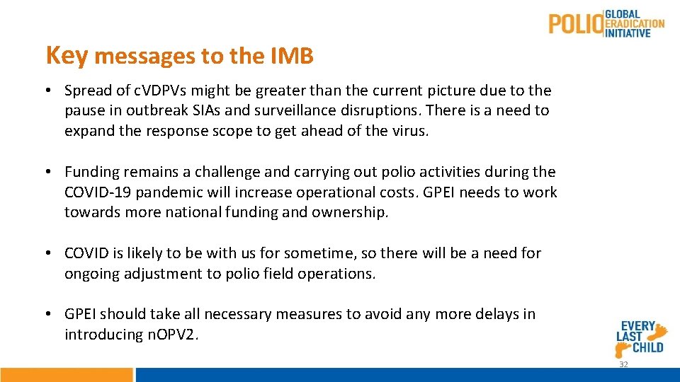 Key messages to the IMB • Spread of c. VDPVs might be greater than