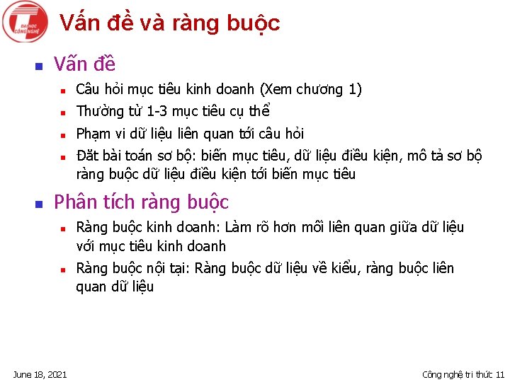 Vấn đề và ràng buộc n Vấn đề n Câu hỏi mục tiêu kinh