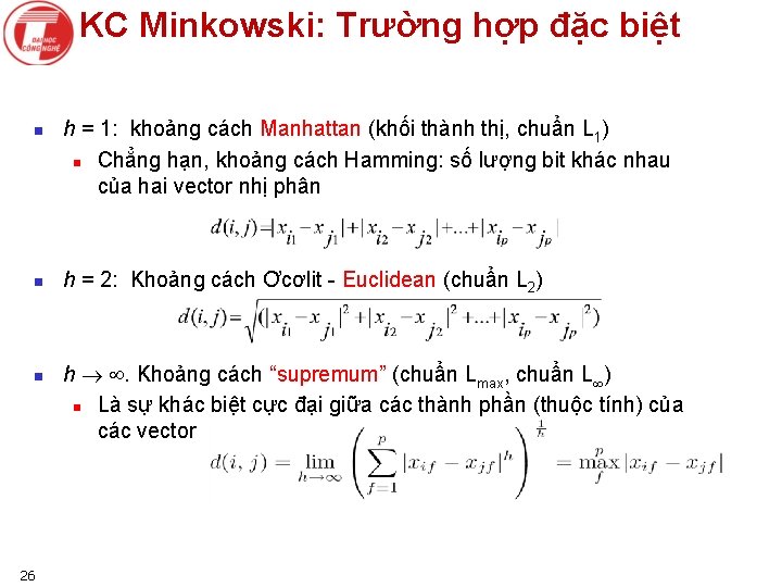 KC Minkowski: Trường hợp đặc biệt n n n 26 h = 1: khoảng