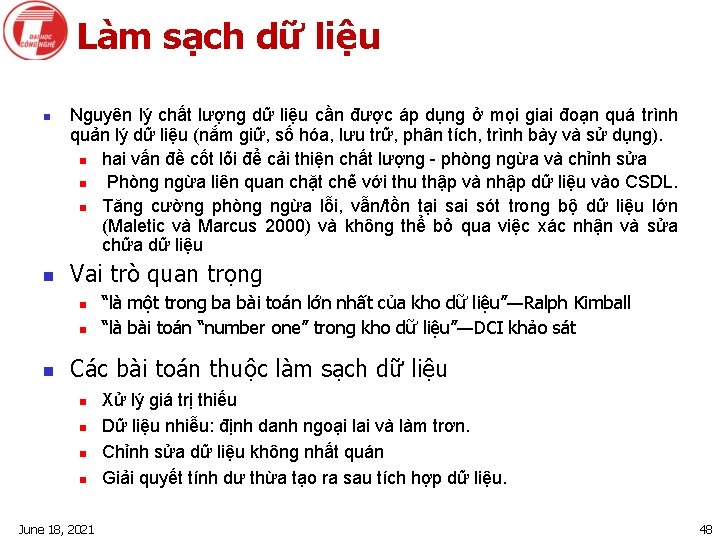 Làm sạch dữ liệu n n Nguyên lý chất lượng dữ liệu cần được