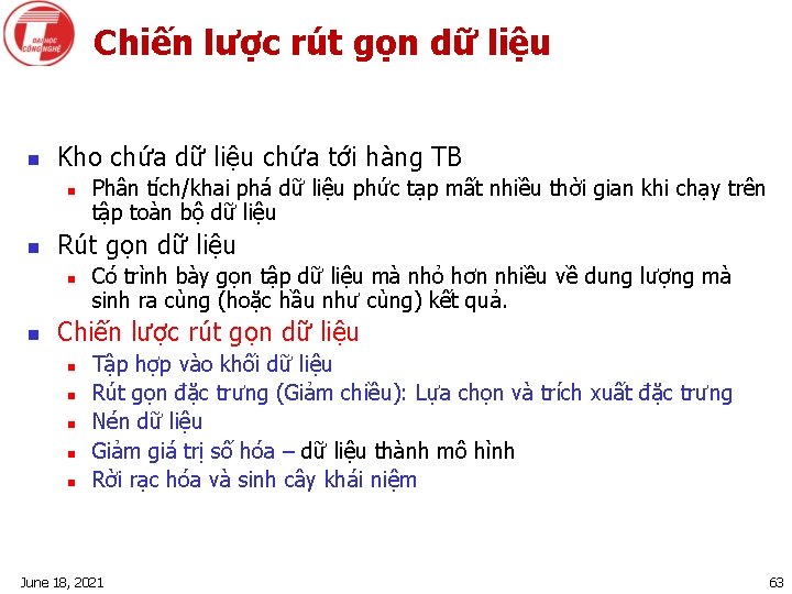 Chiến lược rút gọn dữ liệu n Kho chứa dữ liệu chứa tới hàng