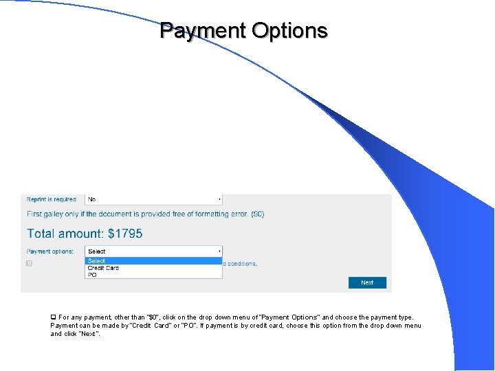 Payment Options q For any payment, other than “$0”, click on the drop down