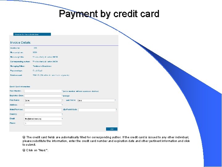 Payment by credit card q The credit card fields are automatically filled for corresponding