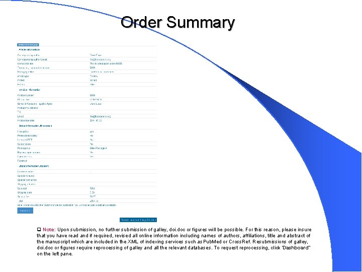 Order Summary q Note: Upon submission, no further submission of galley, doi. doc or