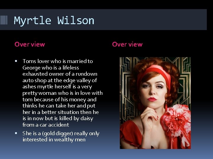 Myrtle Wilson Over view Toms lover who is married to George who is a