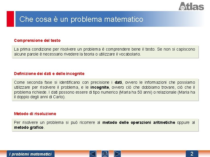 Che cosa è un problema matematico Comprensione del testo La prima condizione per risolvere