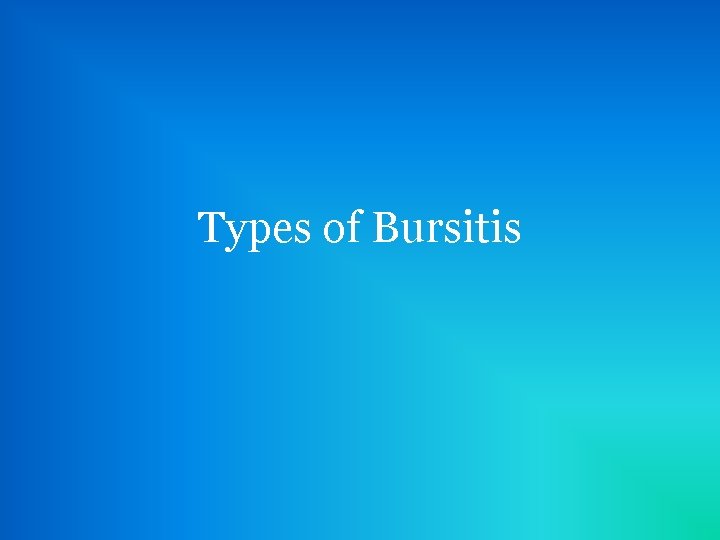 Types of Bursitis 